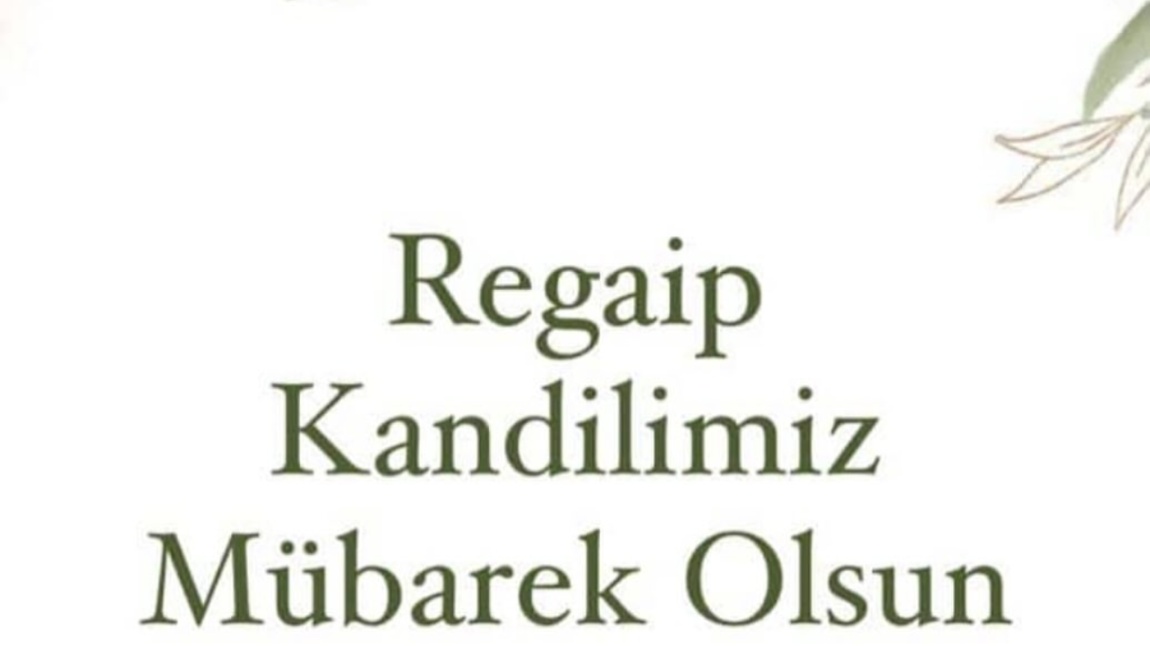 “REGAİP KANDİLİ”